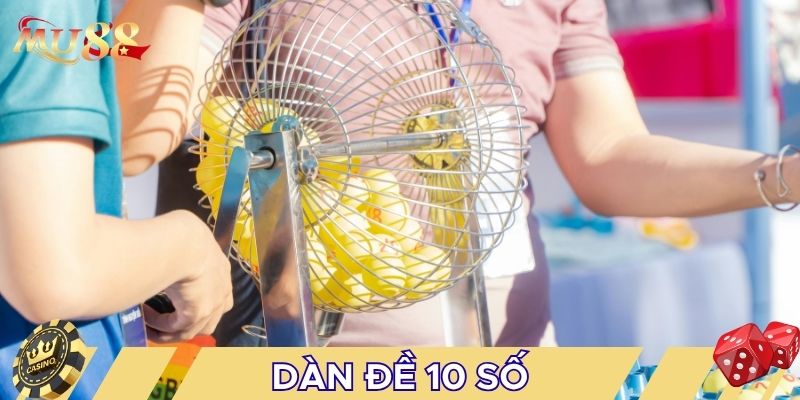 Dàn đề 10 số được quan tâm