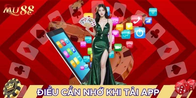 Điều cần nhớ khi tải app