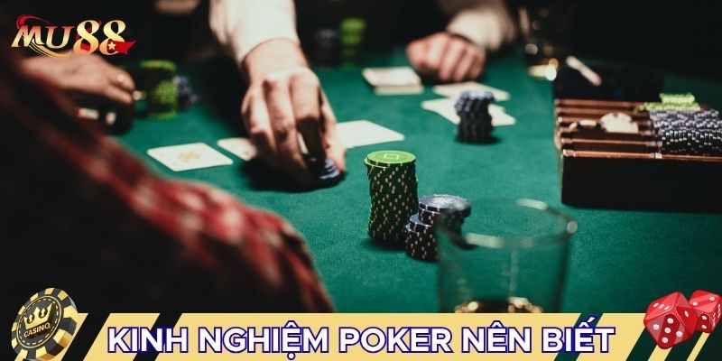 Các kinh nghiệm Poker nên biết